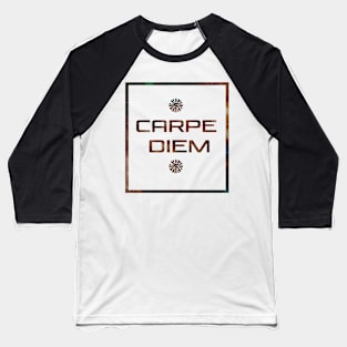 Carpe diem Baseball T-Shirt